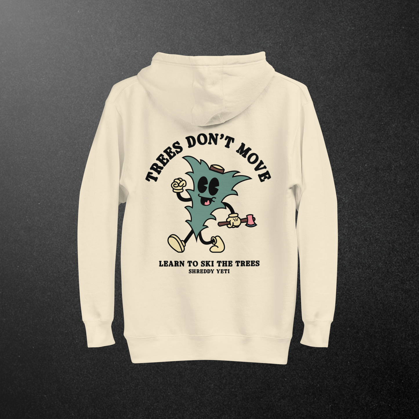 Trees Don't Move Hoodie